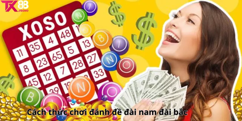 Cách Thức Chơi Đánh Đề Đài Nam Đài Bắc Cách Thức Chơi Đánh Đề Đài Nam Đài Bắc