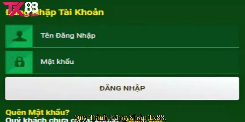 Quy Trình Đăng Nhập Tx88 Quy Trình Đăng Nhập Tx88