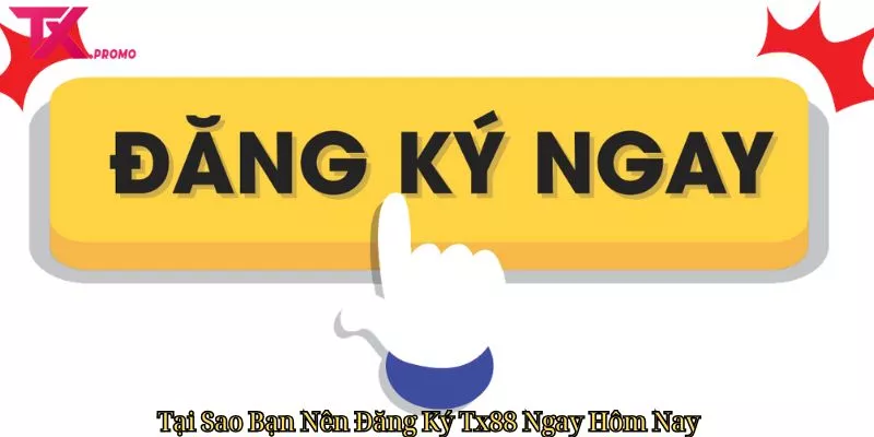 Đăng Ký Tx88 Ngay Hôm Nay - Nhận Ngay Ưu Đãi Khủng Tại Sao Bạn Nên Đăng Ký Tx88 Ngay Hôm Nay - Khám Phá Thế Giới Trò Chơi Cực Kỳ Thú Vị.