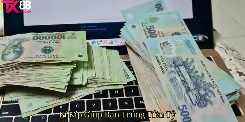 Bí Kíp Giúp Bạn Trúng Tiền Tỷ - Chiến Lược Đỉnh Cao Tx88